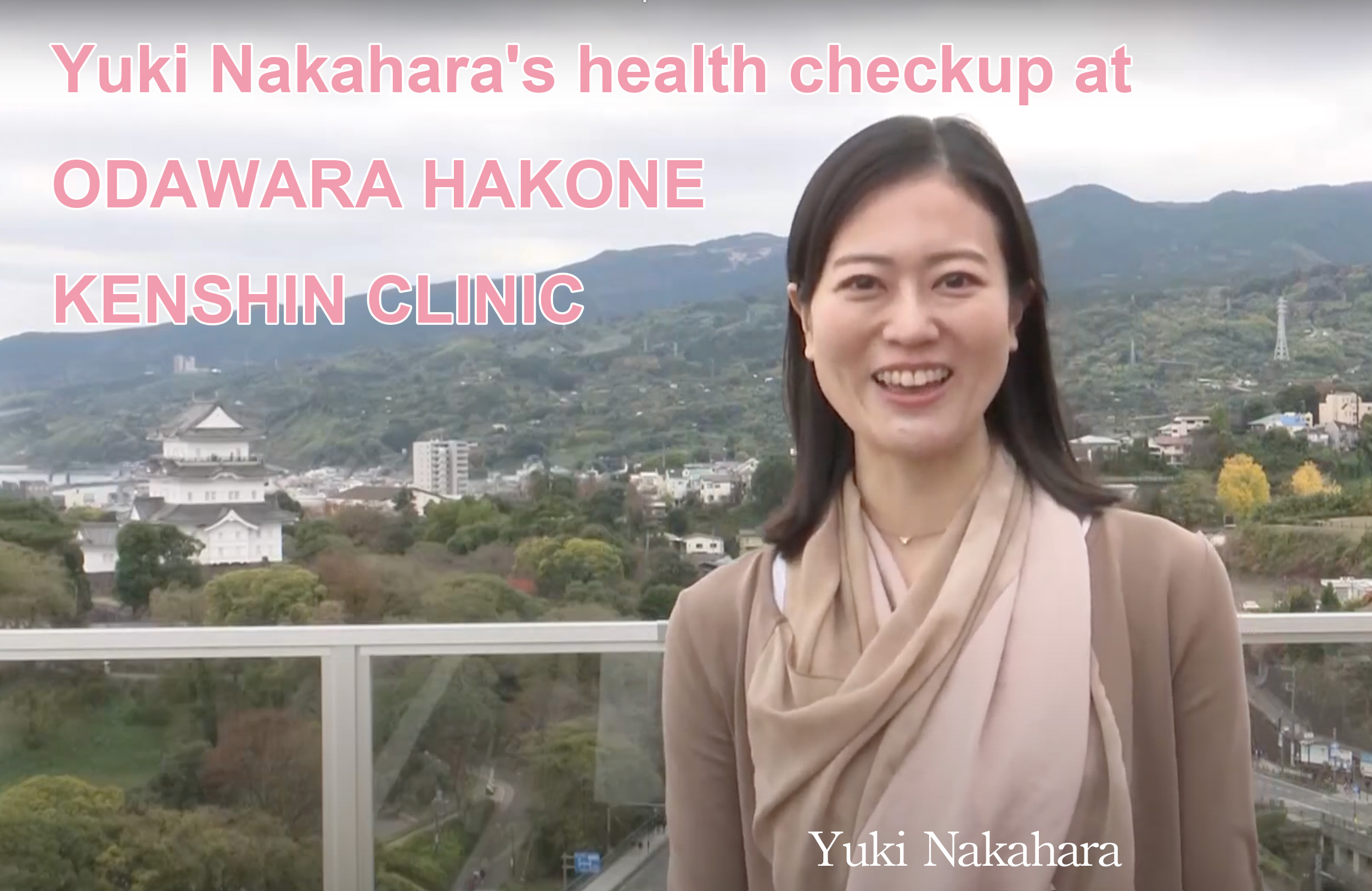 Yuki Nakahara's health checkup at ODAWARA HAKONE KENSHIN CLINIC